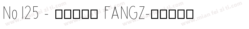 No125 - 上首方尊体 FANGZ字体转换